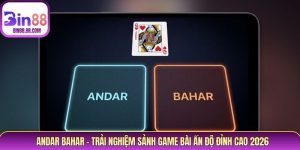 Andar Bahar - Trải Nghiệm Sảnh Game Bài Ấn Độ Đỉnh Cao 2026