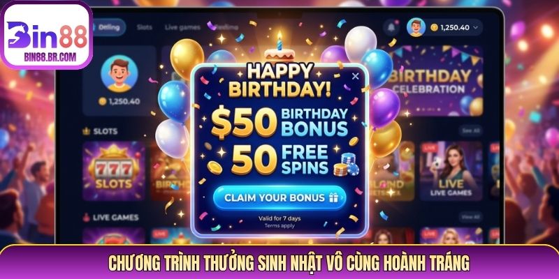 Chương trình thưởng sinh nhật vô cùng hoành tráng Chương trình thưởng sinh nhật vô cùng hoành tráng