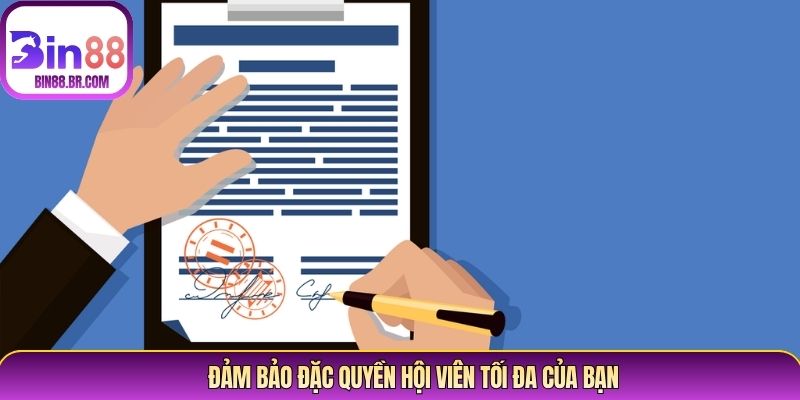 Đảm bảo đặc quyền hội viên tối đa của bạn Đảm bảo đặc quyền hội viên tối đa của bạn