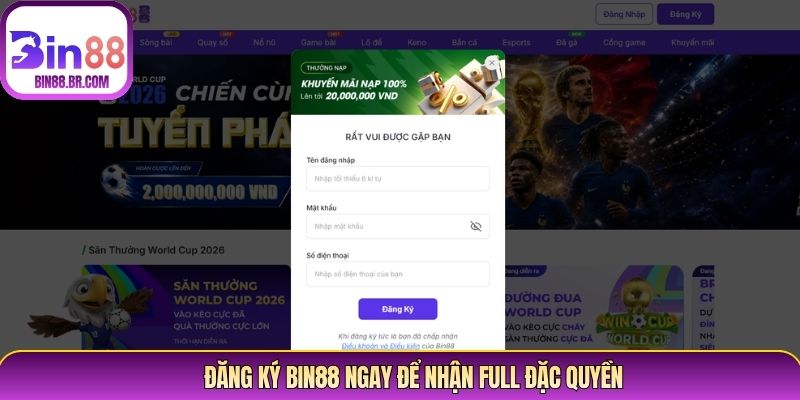 Đăng ký Bin88 ngay để nhận full đặc quyền Đăng ký Bin88 ngay để nhận full đặc quyền