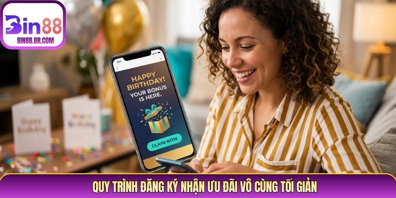 Quy trình đăng ký nhận ưu đãi vô cùng tối giản Quy trình đăng ký nhận ưu đãi vô cùng tối giản