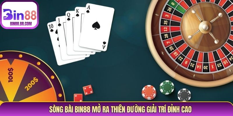 Sòng bài Bin88 mở ra thiên đường giải trí đỉnh cao