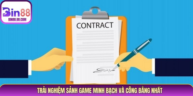 Trải nghiệm sảnh game minh bạch và công bằng nhất Trải nghiệm sảnh game minh bạch và công bằng nhất