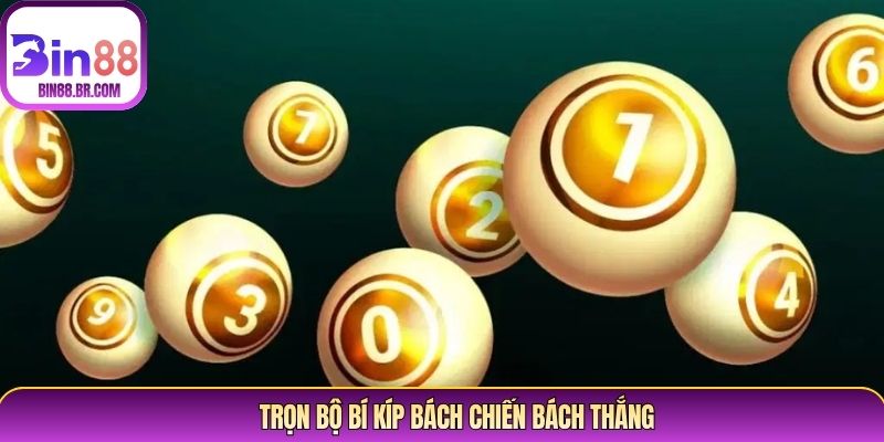 Trọn bộ bí kíp bách chiến bách thắng Trọn bộ bí kíp bách chiến bách thắng